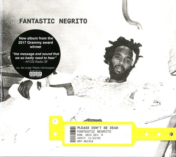 FANTASTIC NEGRITO - PLEASE DON'T BE DEAD