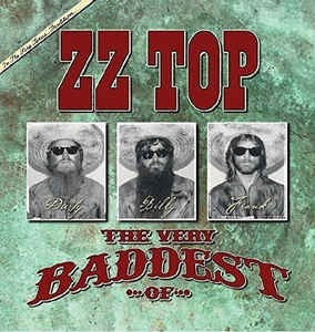 Zz Top - The Very Baddest Of