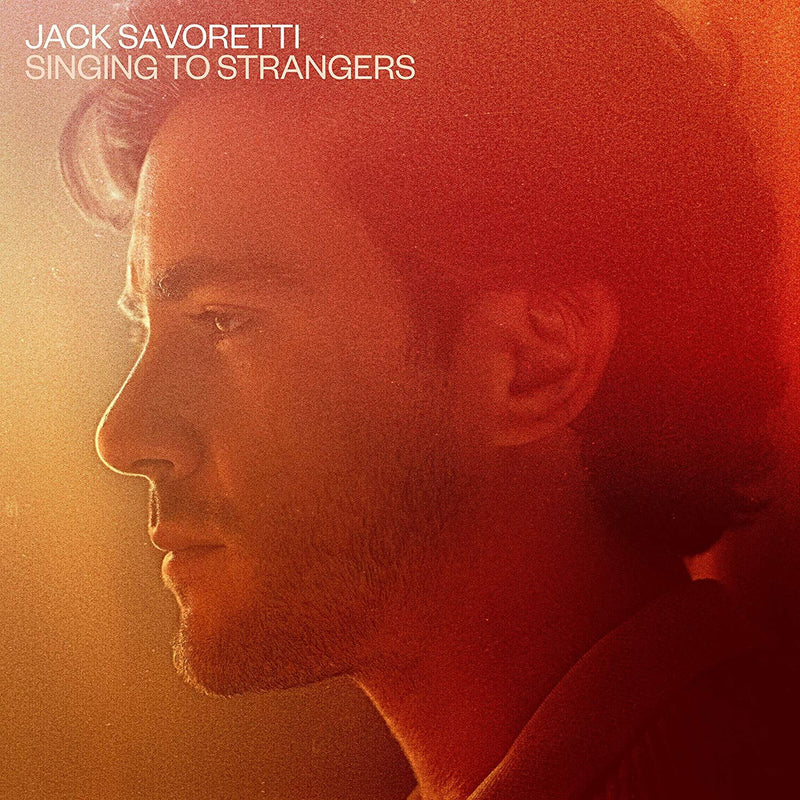 JACK SAVORETTI - SINGING TO STRANGERS