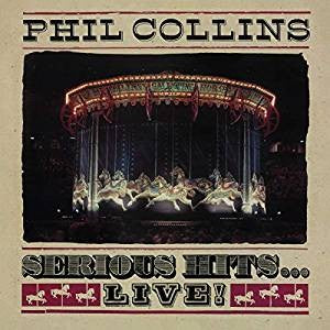 PHIL COLLINS - SERIOUS HITS...LIVE!