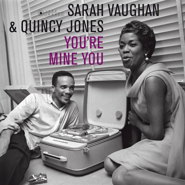 VAUGHAN SARAH & JONES QUINCY - YOU'RE MINE YOU [LP]