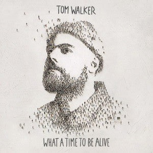 WALKER TOM - WHAT A TIME TO BE ALIVE