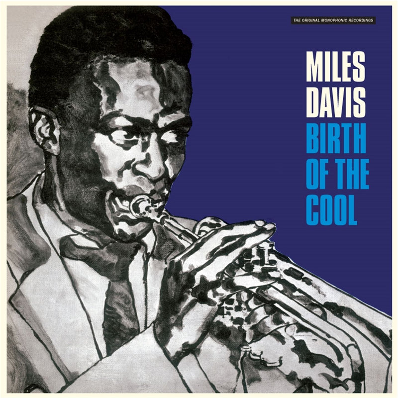 DAVIS MILES - BIRTH OF THE COOL (THE ORIGINAL MONOPHONIC RECORDINGS) [LP]