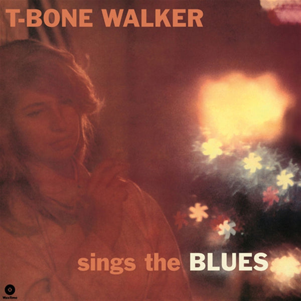 WALKER T-BONE - SINGS THE BLUES [LP]