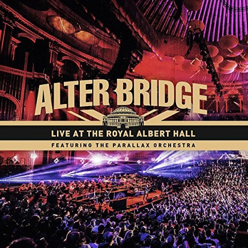 ALTER BRIDGE - LIVE AT THE ROYAL ALBERT HALL W/ PARALLA