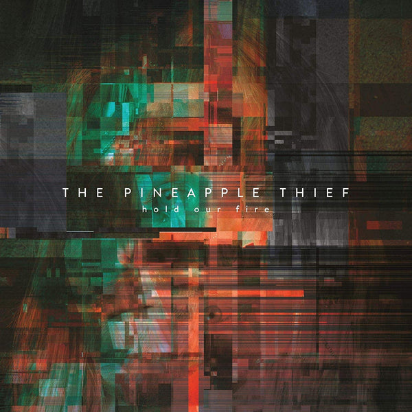 PINEAPPLE THIEF THE - HOLD OUR FIRE - CD