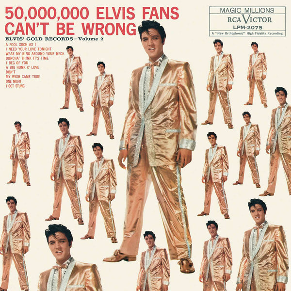 PRESLEY ELVIS - 50,000,000 ELVIS FANS CAN'T BE WRONG: ELVIS' GOLD RECORDS - LP