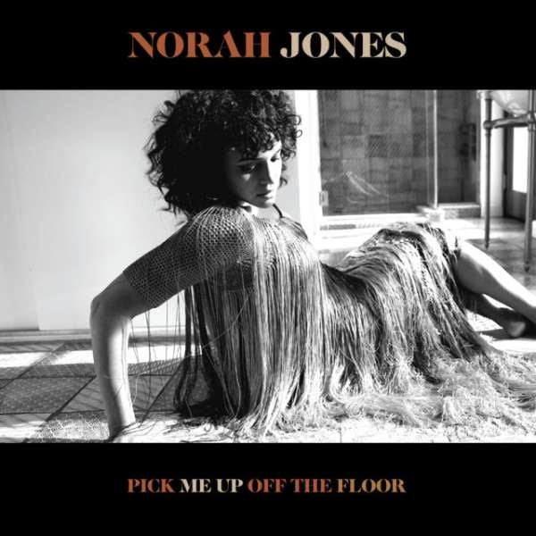 JONES NORAH - PICK ME UP OFF THE FLOOR - CD