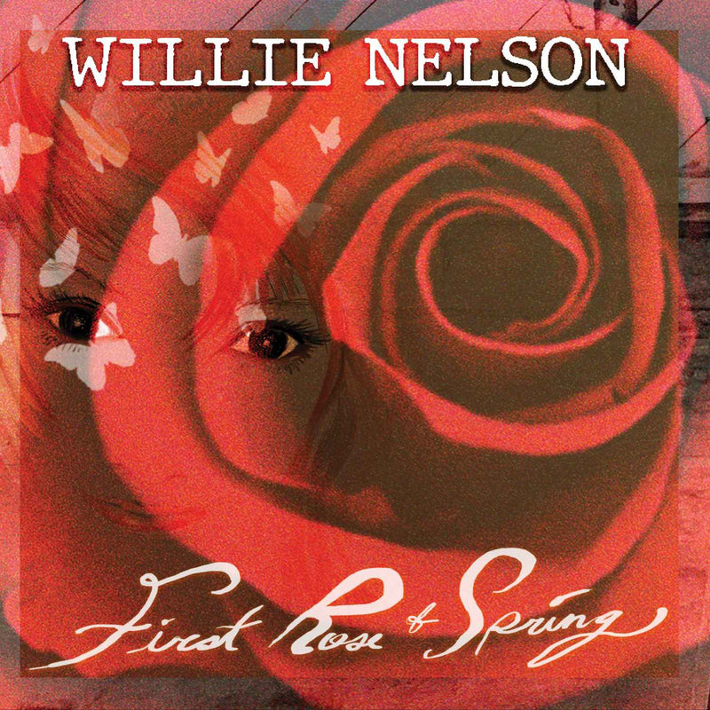 NELSON WILLIE - FIRST ROSE OF SPRING - CD