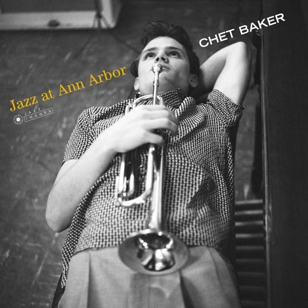 BAKER CHET - JAZZ AT ANN ARBOR [GATEFOLD LP]