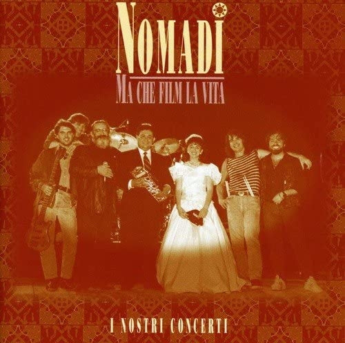 NOMADI - MA CHE FILM LA VITA: I NOSTRI CONCERTI - REM. ED. - CD