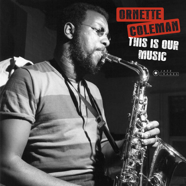 COLEMAN ORNETTE - THIS IS OUR MUSIC [GATEFOLD LP] - LP