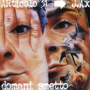 ARTICOLO 31 - DOMANI SMETTO - BOXSET 2LP 180 GR. GOLDEN NUMBERED VINYL - POSTER LTD.ED. - LP